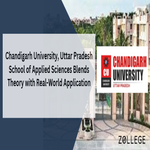 Chandigarh University Uttar Pradesh School of Applied Sciences Connects Academic Theory to Real World Practice